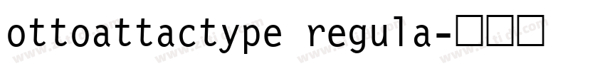 ottoattactype regula字体转换